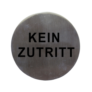 Hinweisschild 'Kein Zutritt' aus Edelstahl, Ø7.5cm, 1 Stk.